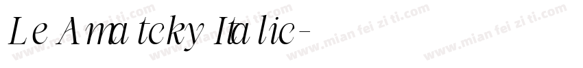 Le Amatcky Italic字体转换
